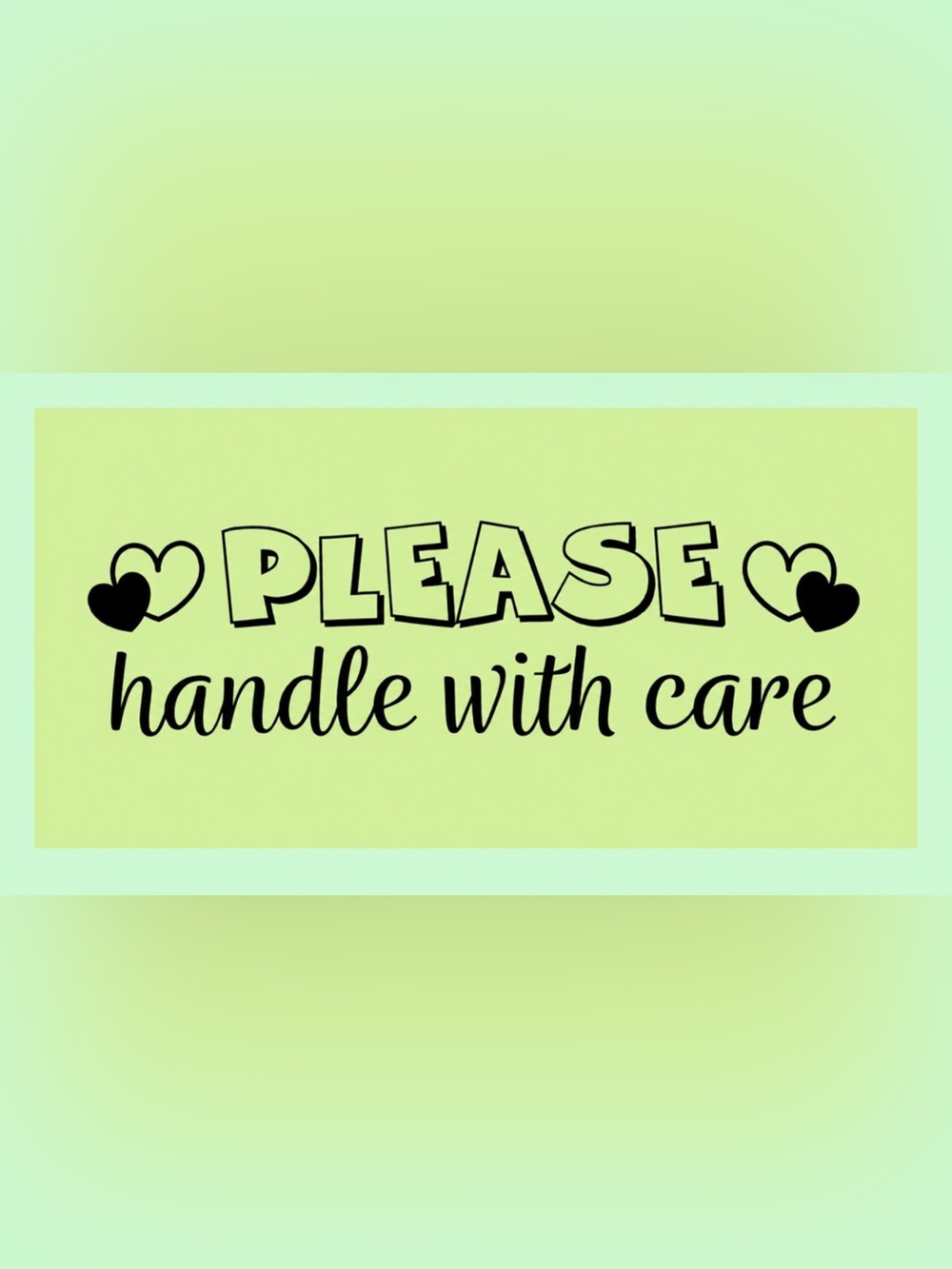 50 STICKERS - 2” x 1” RECTANGLE - “PLEASE HANDLE WITH CARE” - BRIGHT GREEN
